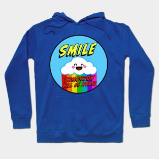 Smile Tomorrow Will Be Worse Hoodie